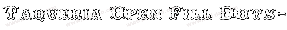 Taqueria Open Fill Dots字体转换